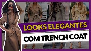 Como Usar TRENCH COAT e Transformar um Look Básico em SUPER ELEGANTE | Inspirações de Looks