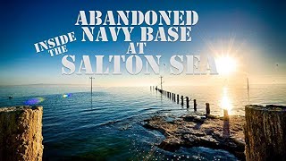 Off Road Exploring: Abandoned Navy Base at Salton Sea