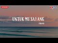 Febians Untuk Mu Sayang Lirik Lagu Penuh Syahdu