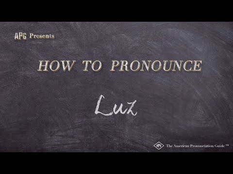 How to Pronounce Luz (Real Life Examples!)