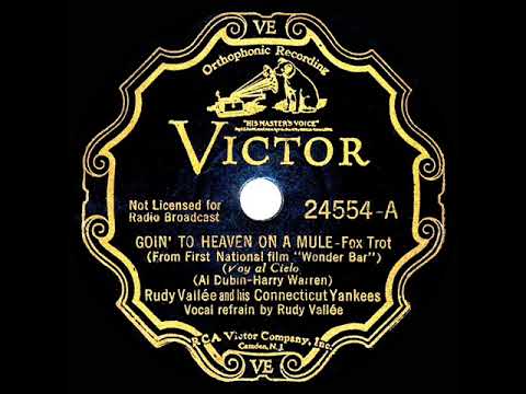 1934 Rudy Vallee - Goin’ To Heaven On A Mule (Rudy Vallee, vocal)