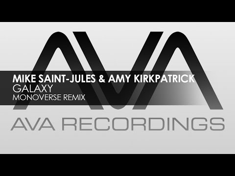 Mike Saint-Jules & Amy Kirkpatrick - Galaxy (Monoverse Remix)