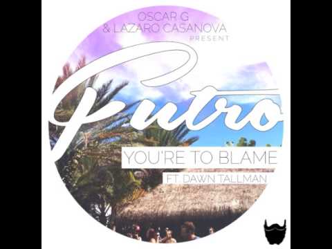 Oscar G & Lazaro Casanova present Futro - You're To Blame feat. Dawn Tallman (Futro Vocal Mix)