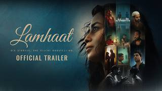 Lamhaat | Official Trailer | Six Part Anthology