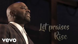 Myron Butler & Levi - Let Praises Rise (Lyric Video)