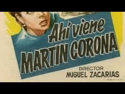 Pedro Infante películas completas Ahí viene Martín corona