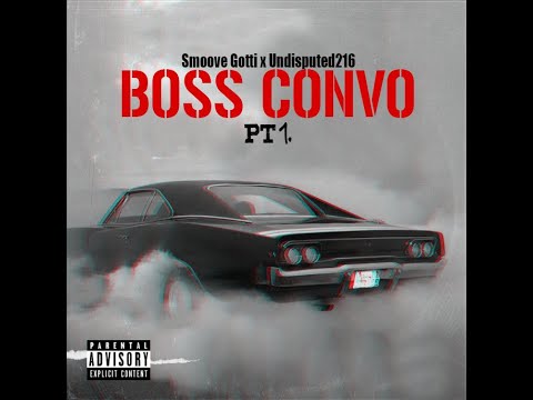 Boss Convo pt 1 By Smoove Gotti x Undisputed216