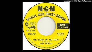 Sheb Wooley – "The Land of No Love" (1962)