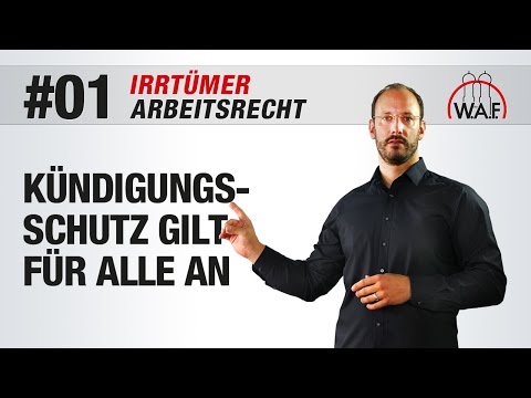 Arbeitsrecht Irrtümer #1 - Der Kündigungsschutz gilt für alle Arbeitnehmer | Betriebsrat Video