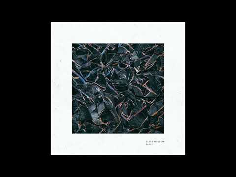 Glass Museum - Reflet [Full Album]