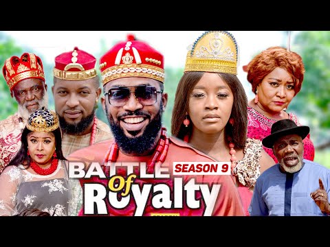 BATTLE OF ROYALTY (SEASON 9) {NEW MOVIE} - 2021 LATEST NIGERIAN NOLLYWOOD MOVIES