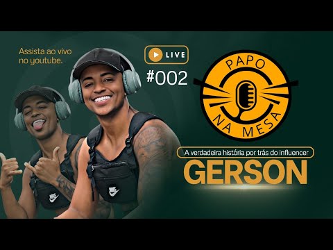 🎙 PAPO NA MESA COM GERSON SANTOS | PODCAST #002