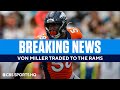 BREAKING: Broncos Von Miller Traded to Rams | CBS Sports HQ