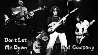 Bad Company - Don&#39;t Let Me Down