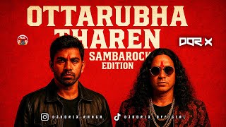 Download lagu DJ DORIX - Ottarubha Tharen | Sambarock Remix • 2025 mp3