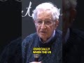 Noam Chomsky On How The World Works