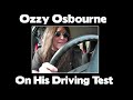 VERY FUNNY Ozzy Osbourne On His Driving Test