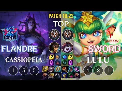LNG Flandre Cassiopeia vs GRF Sword Lulu Top - KR Patch 10.22