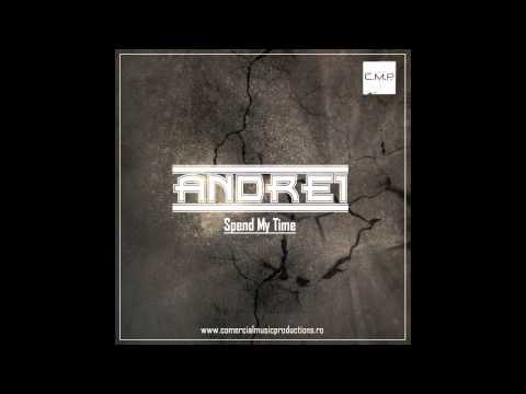 ANDREI - Spend My Time