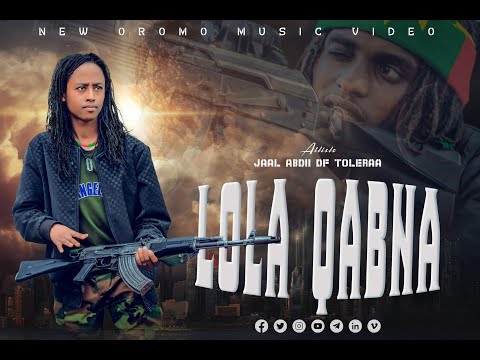 JAAL ABDI DF TOLERAA :"LOLA QABNA" #neworomomusic  2025