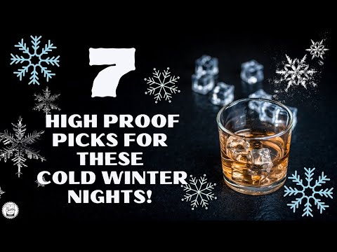 Episode 327: 7 High Proof Picks For These Cold Winter Nights!