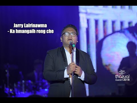 THAZUAL AWARD 2018 : JERRY LALRINAWMA - KA HMANGAIH RENG CHE