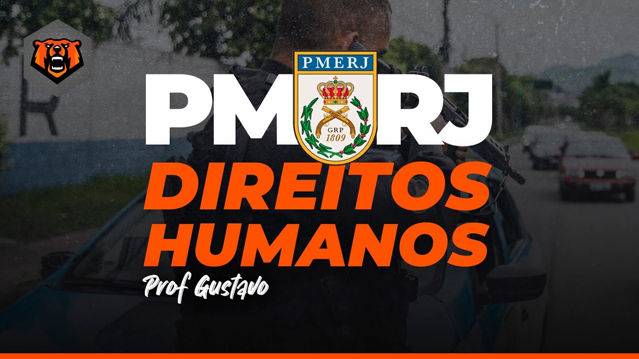 Concurso PM RJ SOLDADO - Direitos Humanos - Prof. Gustavo - Monster Concursos