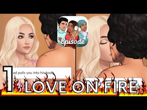 Episode Choose Your Story Love On Fire Part 1 First Kiss Gameplay Walkthrough (iOS Android) - YouTube