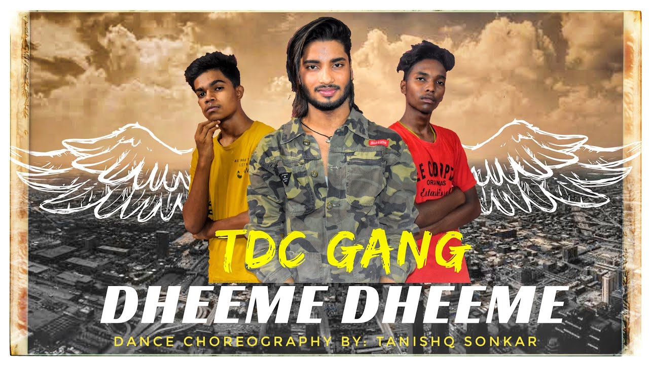 DHEEME DHEEME TONY KAKKAR DANCE COVER TDC GANG || CHOREOGRAPHY BY: TANISHQ SONKAR