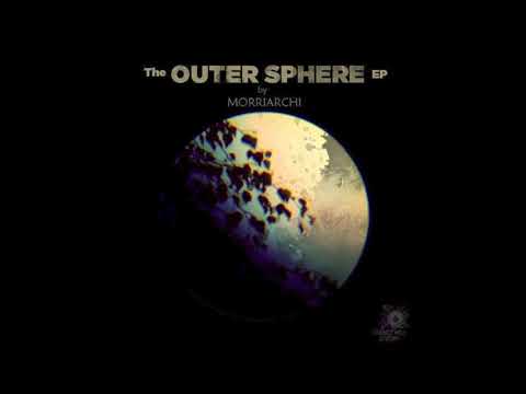 Morriarchi - The Outer Sphere EP