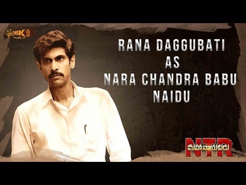 Rana Daggubati as Nara Chandrababu Naidu