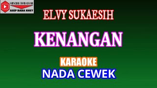 Download lagu KENANGAN - ELVY SUKAESIH (COVER) KARAOKE DANGDUT mp3 Download lagu KENANGAN - ELVY SUKAESIH (COVER) KARAOKE DANGDUT mp3