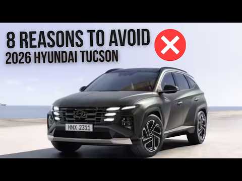 Avoid the 2026 Hyundai Tucson: 8 Major Problems You Need to Know