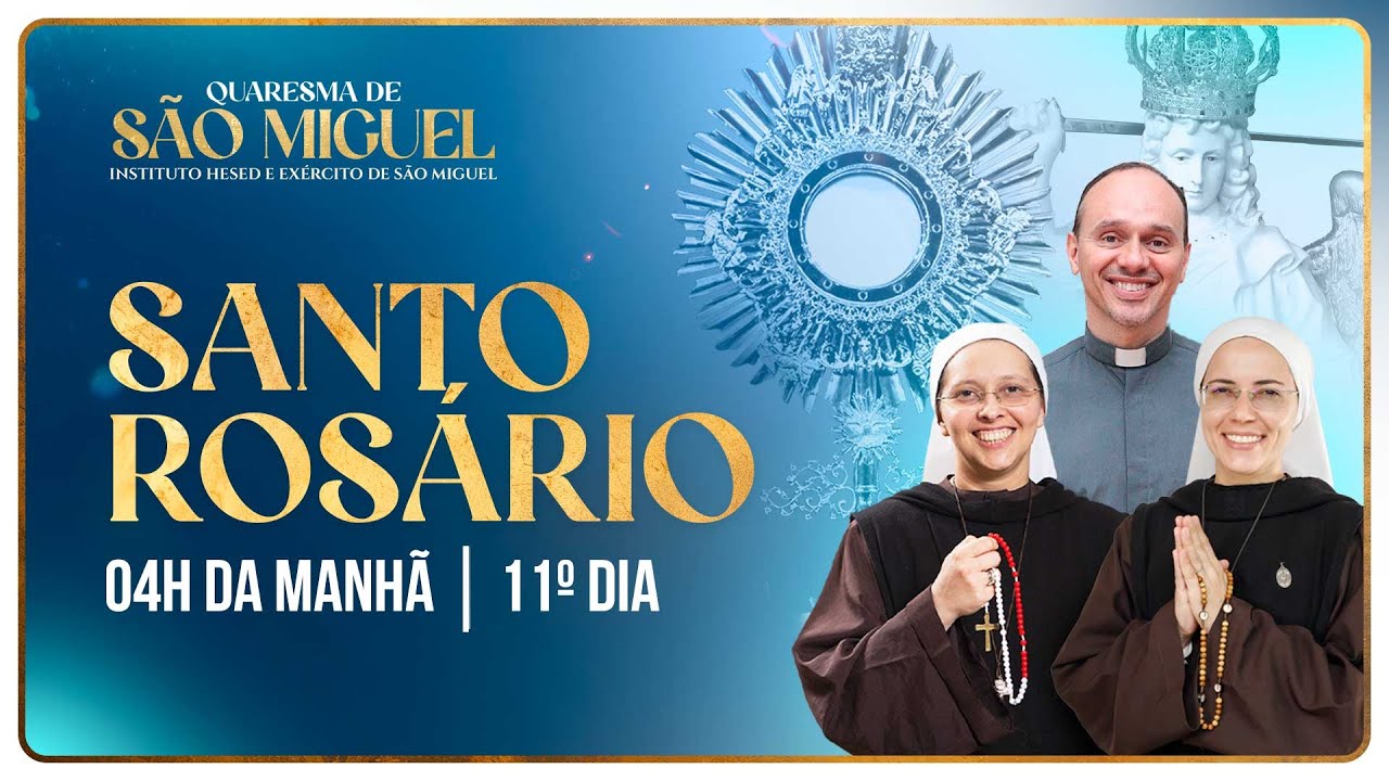 Santo Rosário 11º DIA | Quaresma de São Miguel 2024 - 4h | 27/08 | Instituto Hesed