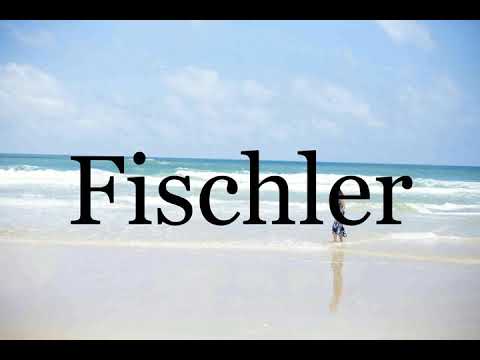How To Pronounce Fischler🌈🌈🌈🌈🌈🌈Pronunciation Of Fischler