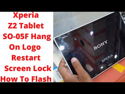 Xperia Z2 Tablet SO-05F Hang On Logo & Restart & Screen Lock How To Flash Hindi - so-05f firmware