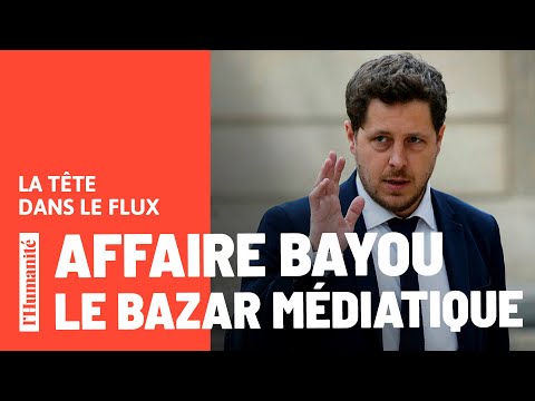 Affaire Bayou, le grand n’importe quoi médiatique - La tête dans le flux #2