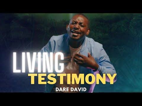Living Testimony - Dare David (Official Video)