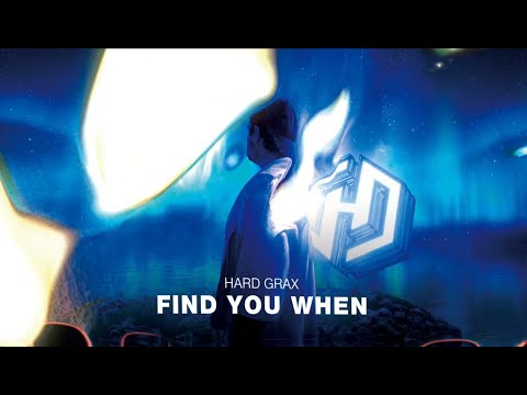 Hard Grax  - Find You When. (Visuals)