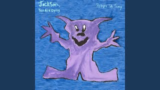 Cover art for Jackson You Are Dying