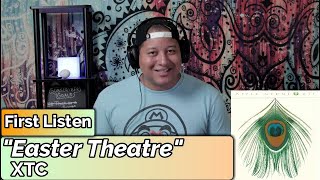 XTC- Easter Theatre (First Listen)