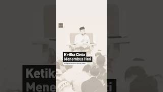 Download lagu KETIKA CINTA MENEMBUS HATI | Ustadz Muhammad Nuzul Dzikri -Hafizhahullah- mp3
