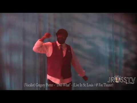 James Ross @ 2 Time Grammy Award Winner - "Gregory Porter - "1960 What" -www.Jross-tv.com(St. Louis)