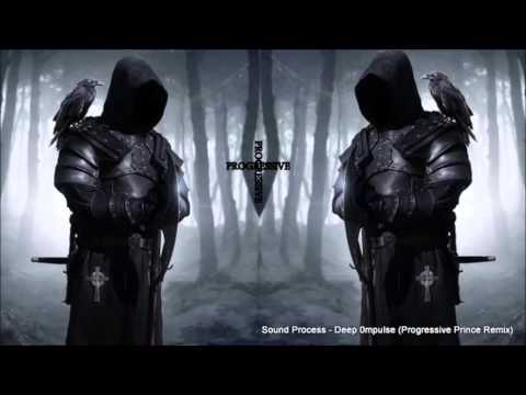 Sound Process   Deep 0mpulse Progressive Prince Remix