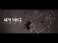 Seyi Vibez - God Sent (official Video)