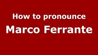 How to pronounce Marco Ferrante