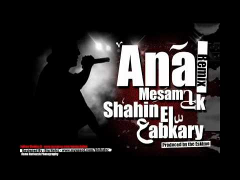 Shahin eL 3abkary-Ana mesam7ak(remix)