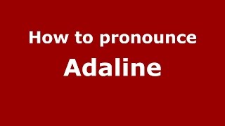 How to pronounce Adaline