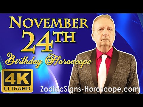 November 24 Zodiac Horoscope and Birthday Personality | November 24th Birthday Personality Analysis