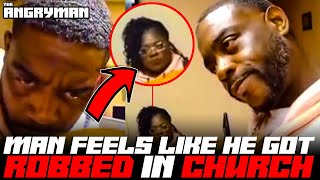 Man Feels Like He&#39;s Being Robbed In Church